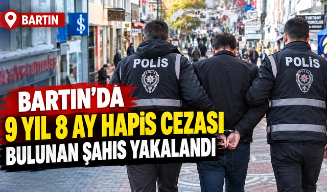 Bartın'da 10 yıl hapis cezası bulunan şahıs yakalandı