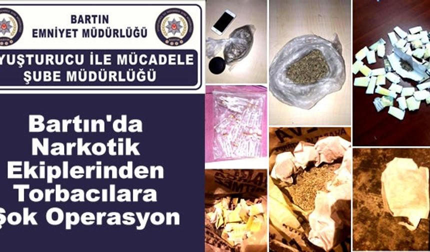 Bartın Emniyet Müdürlüğü Uyuşturucu ile Mücadele Şube Müdürlüğü ekiplerinden torbacılara şok operasyon. Ayhan ACAR DHA