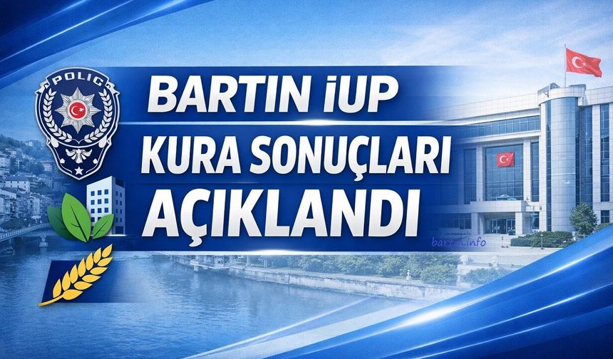 Bartın'da İUP Kura Sonuçları Belli Oldu