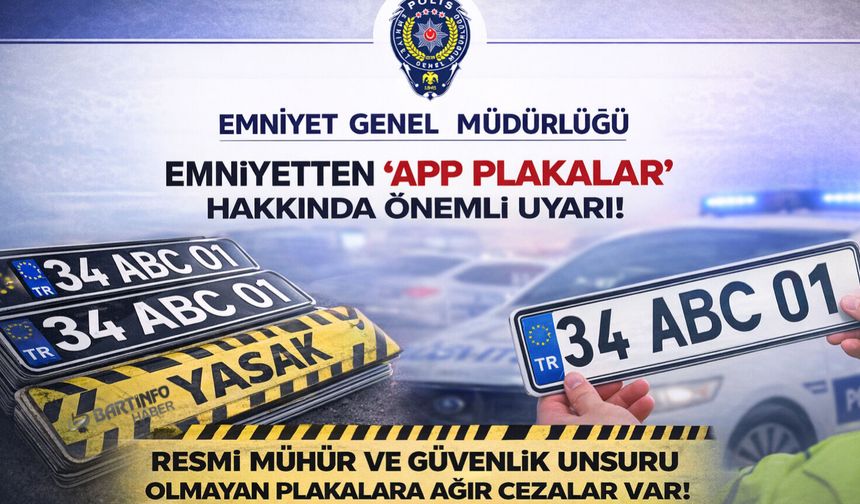 Emniyet’ten APP Plaka Açıklaması