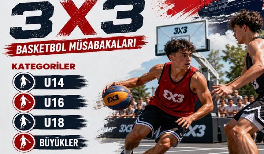 19 Mayıs 3x3 Basketbol Turnuvası Başlıyor