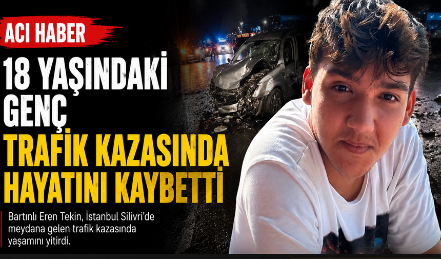 18 Yaşındaki Genç Trafik Kazasında Hayatını Kaybetti