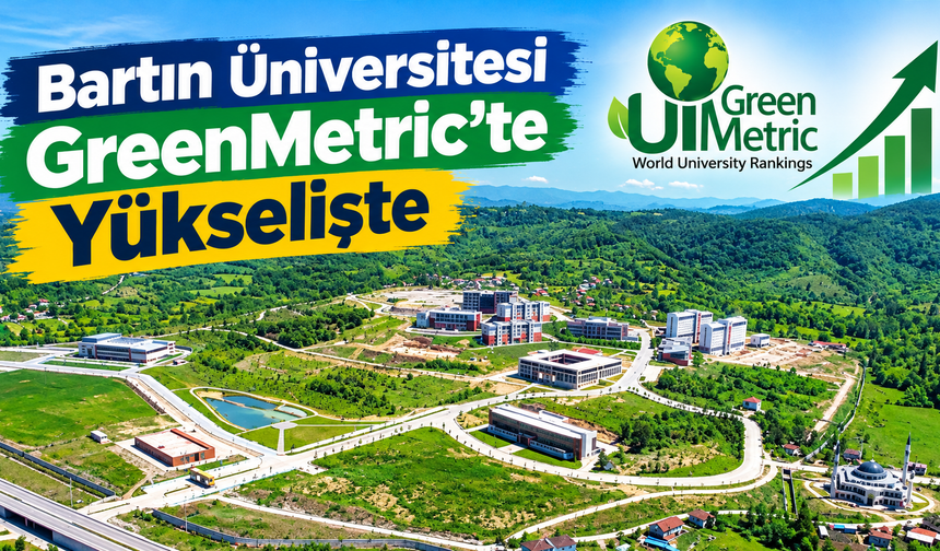 Bartın Üniversitesi GreenMetric’te Yükselişte