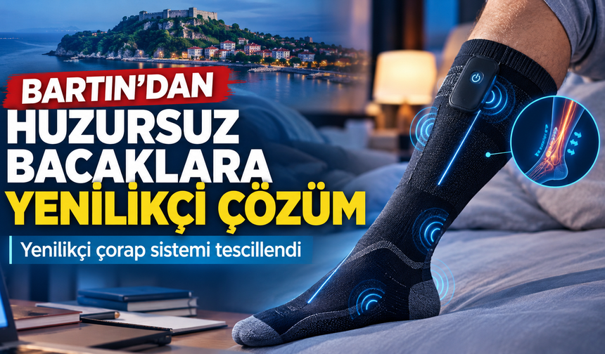 Bartın'dan Huzursuz Bacaklar Sendromuna Yenilikçi çözüm