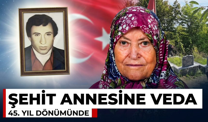 45 yıl önce şehit olan oğlunun yanına defnedildi