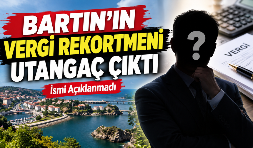 Bartın'ın Vergi Rekortmeni Utangaç Çıktı: İsmi Açıklanmadı