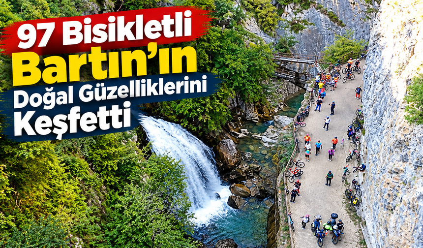 97 Bisikletli Bartın’ın Doğal Güzelliklerini Keşfetti