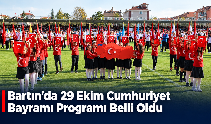 Bartın’da 29 Ekim Cumhuriyet Bayramı Programı Belli Oldu