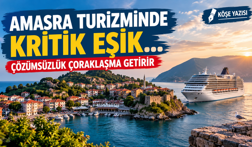 AMASRA TURİZMİNDE KRİTİK EŞİK…