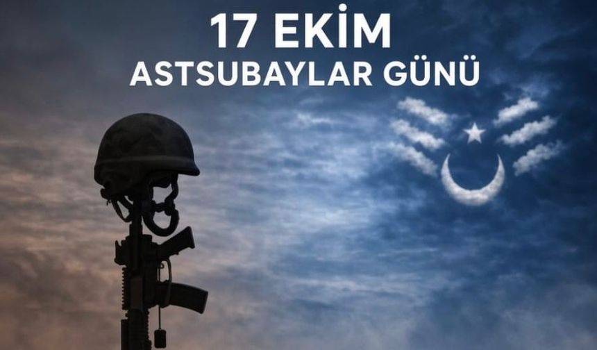 17 EKİM ASTSUBAYLAR GÜNÜ: HAKKI ÖDENMEYENLERİN DEĞİL…